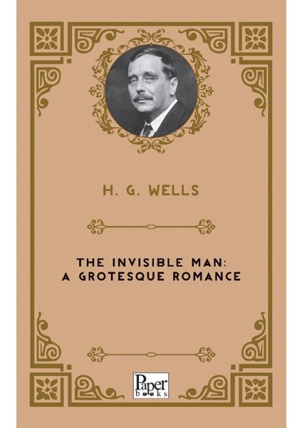 The Invisible Man: A Grotesque Romance