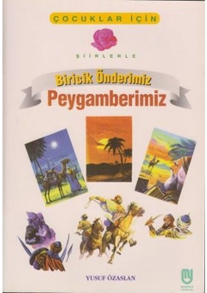 Biricik Önderimiz Peygamberimiz Çocuklar Için