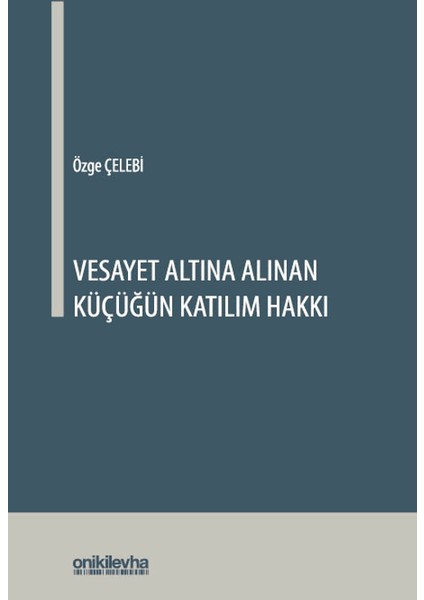 Vesayet Altına Alınan Küçüğün Katılım Hakkı