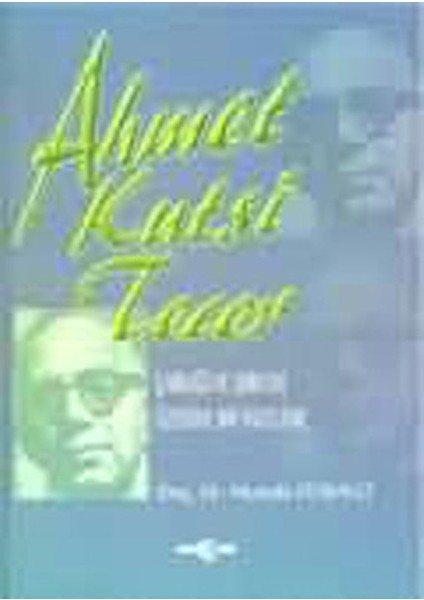 Ahmet Kutsi Tecer: Şairliği ve Şiirleri Üzerine Bir Inceleme