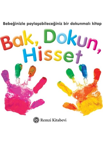 Bak, Dokun, Hisset