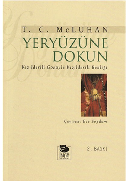 Yeryüzüne Dokun Kızılderili Gözüyle Kızılderili Benliği