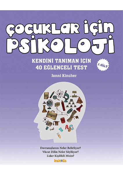 Çocuklar Için Psikoloji 1.cilt - Kendini Tanıman Için 40 Eğlenceli Test