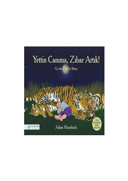 Yettin Canıma, Zıbar Artık!