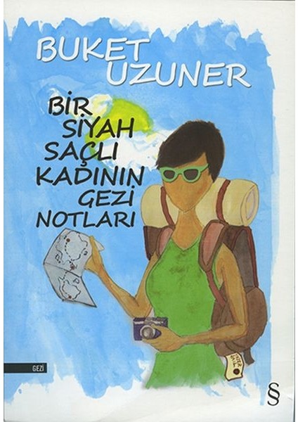 Bir Siyah Saçlı Kadının Gezi Notları