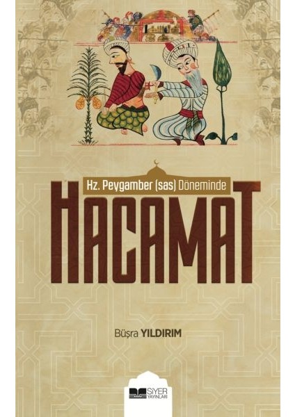 Hz. Peygamber (Sas) Döneminde Hacamat