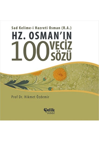 Hz. Osman'ın 100 Veciz Sözü