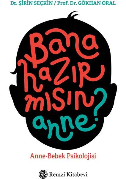 Bana Hazır Mısın Anne? - Anne-Bebek Psikolojisi