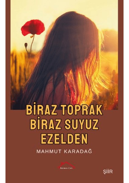 Biraz Toprak Biraz Suyuz Ezelden