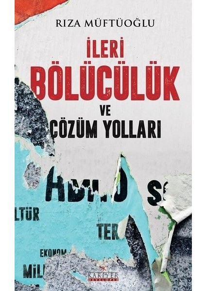 Ileri Bölücülük ve Çözüm Yolları