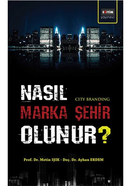 Nasıl Marka Şehir Olunur?