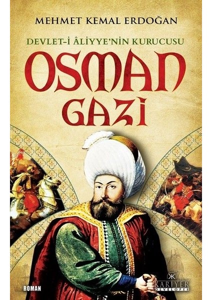 Devlet-I Aliyye'nin Kurucusu Osman Gazi