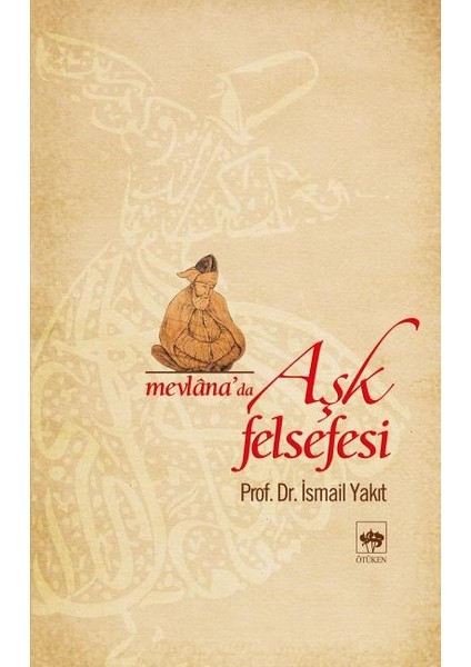 Mevlana'da Aşk Felsefesi