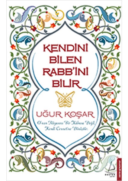 Kendini Bilen Rabb'ini Bilir