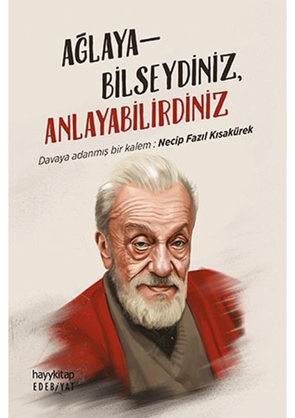 Ağlayabilseydiniz Anlayabilirdiniz
