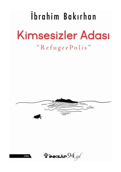Kimsesizler Adası - "refugeepolis"