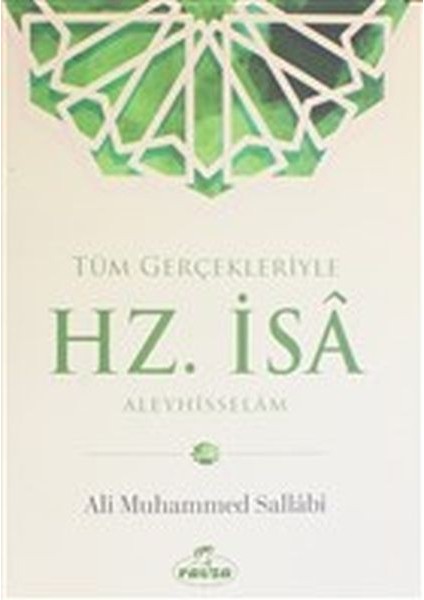 Tüm Gerçekleriyle Hz. Isa Aleyhisselam