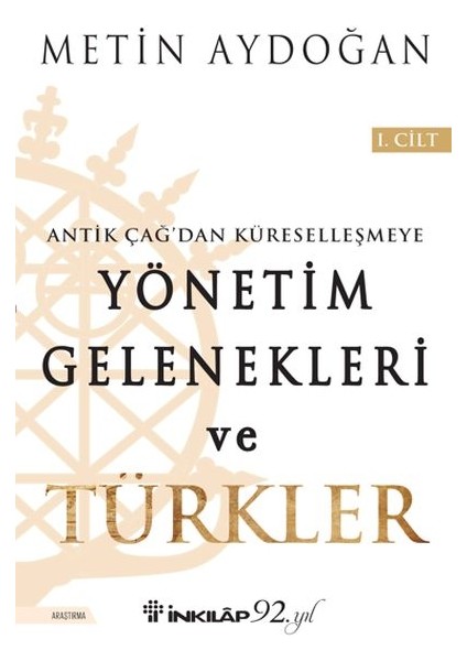 Yönetim Gelenekleri ve Türkler 1. Cilt