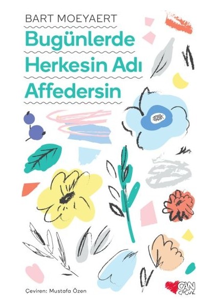 Bugünlerde Herkesin Adı Affedersin
