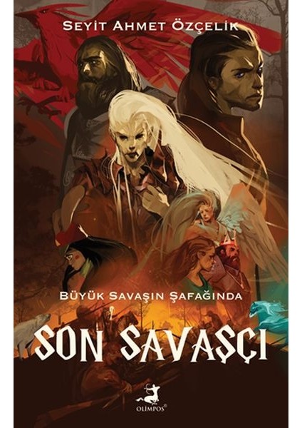 Son Savaşçı - Büyük Savaşın Şafağında