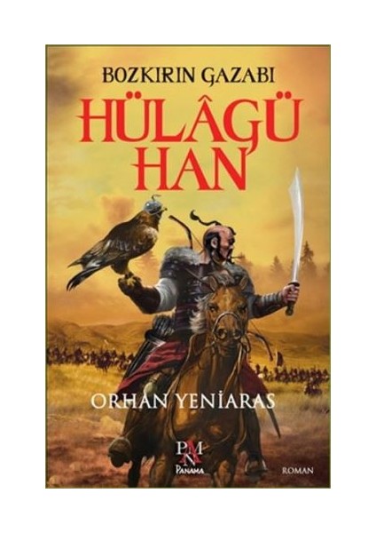 Hülagü Han: Bozkırın Gazabı