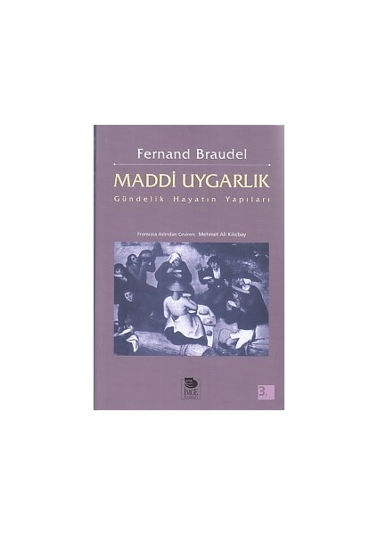Maddi Uygarlık - Gündelik Hayatın Yapıları