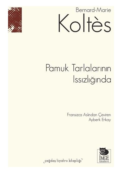 Pamuk Tarlalarının Issızlığında