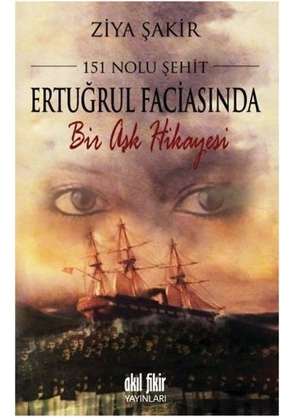 151 Nolu Şehit Ertuğrul Faciasında Bir Aşk Hikâyesi