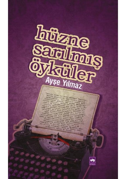 Hüzne Sarılmış Öyküler