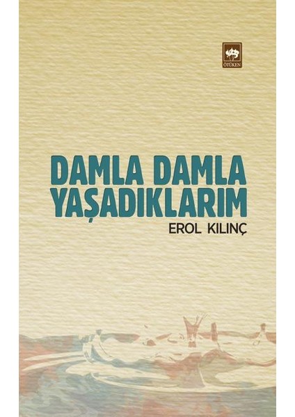 Damla Damla Yaşadıklarım