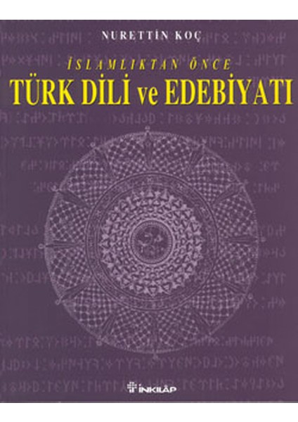 Islamlıktan Önce Türk Dili ve Edebiyatı