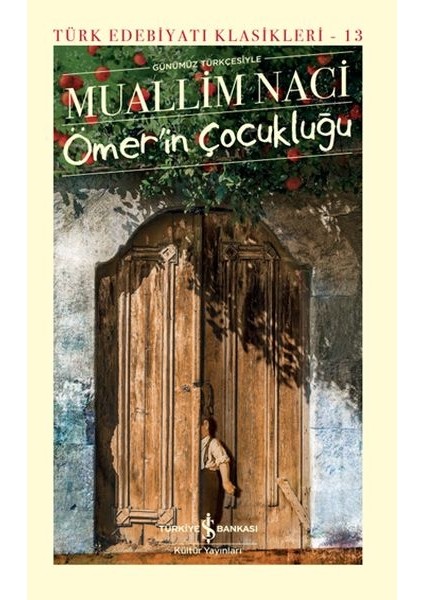 Ömerin Çocukluğu - Türk Edebiyatı Klasikleri (Ciltli)