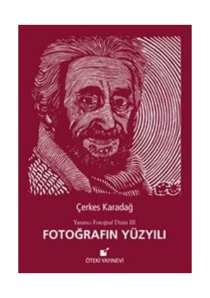 Fotoğrafın Yüzyılı / Yaratıcı Fotoğraf Dizisi 3