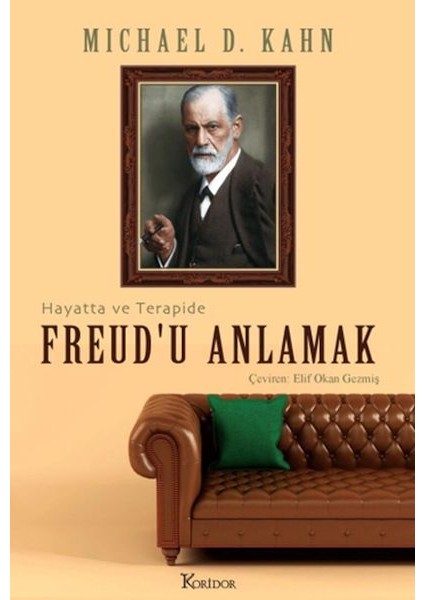 Freud’u Anlamak: Hayatta ve Terapide