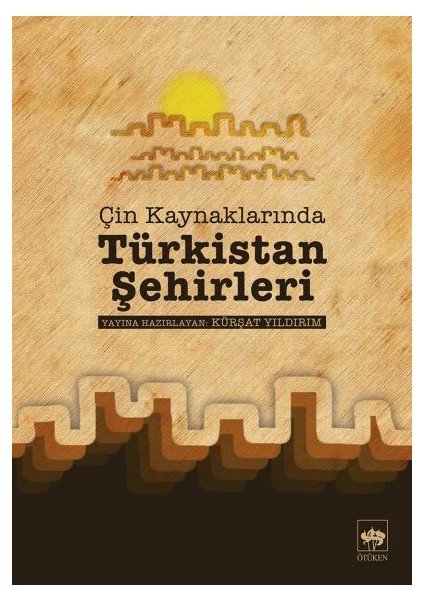 Çin Kaynaklarında Türkistan Şehirleri