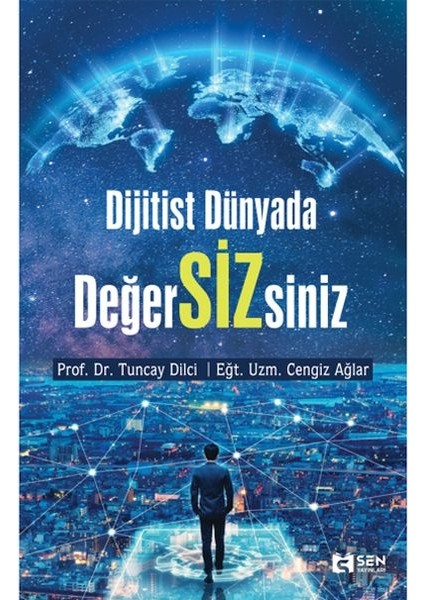 Dijitist Dünyada Değer Siz Siniz