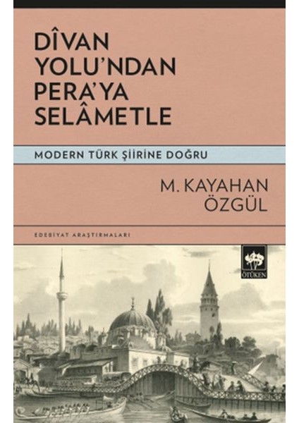 Divan Yolu’ndan Pera’ya Selametle