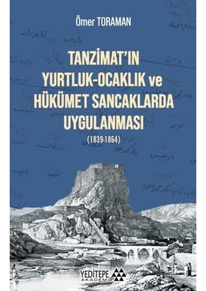 Tanzimat'ın Yurtluk - Ocaklık ve Hükümet Sancaklarda Uygulanması