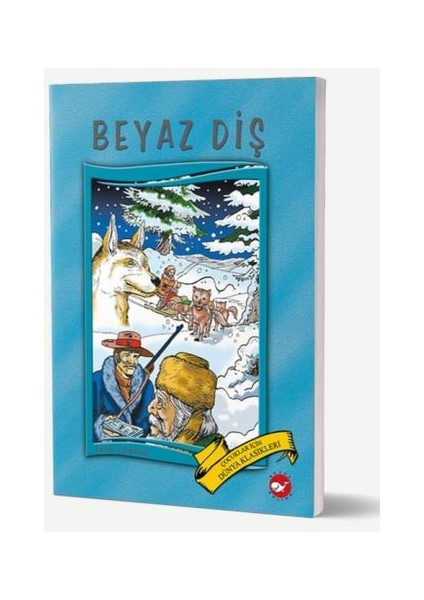 Dünya Çocuk Klasikleri - Beyaz Diş