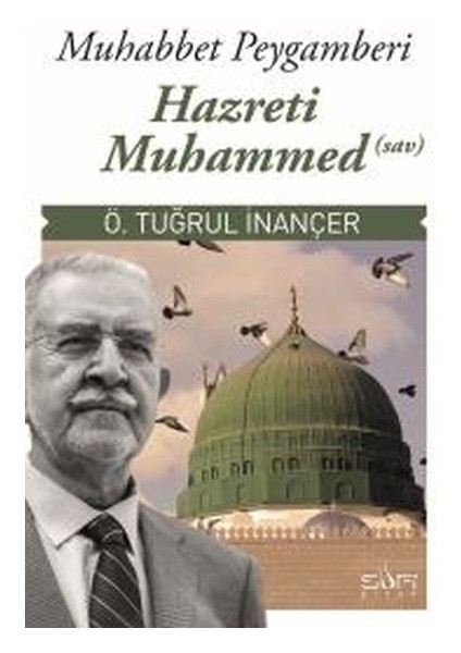 Muhabbet Peygamberi Hz Muhammed (S.a.v)