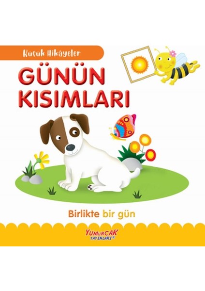 Küçük Hikâyeler Günün Kısımları