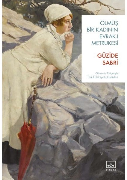 Ölmüş Bir Kadının Evrak-I Metrukesi