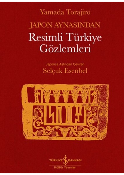 Japon Aynasından Resimli Türkiye Gözlemleri