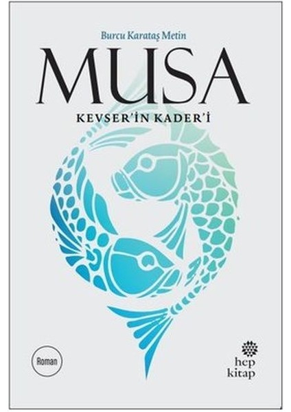 Musa Kevser’in Kader’i