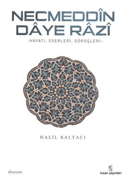 Necmeddin Daye Razi Hayatı-Eserleri ve Tasavvufi Görüşleri