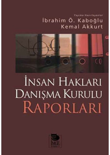 Insan Hakları Danışma Kurulu Raporları