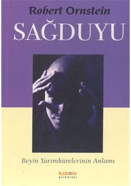 Sağduyu - Beyin Yarımkürelerinin Anlamı