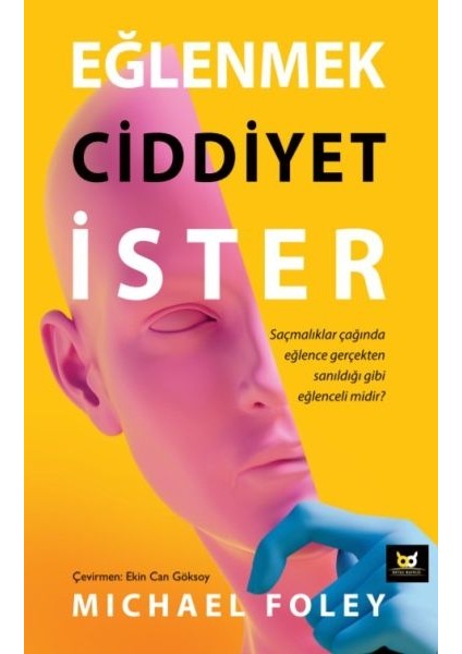 Eğlenmek Ciddiyet Ister