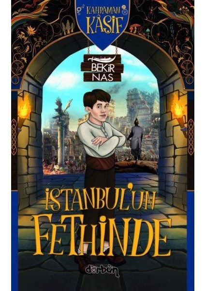 Kahraman Kâşif Istanbul'un Fethinde