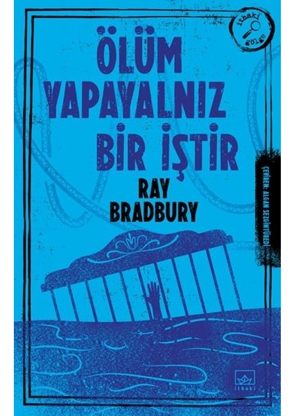 Ölüm Yapayalnız Bir Iştir